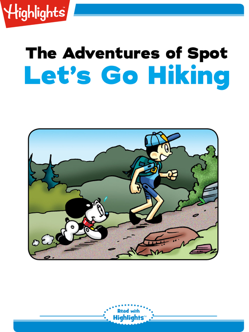 Marileta Robinson作のThe Adventures of Spot: Let's go Hikingの作品詳細 - 貸出可能